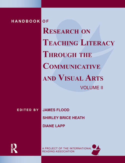 Book cover of Handbook of Research on Teaching Literacy Through the Communicative and Visual Arts, Volume II: A Project of the International Reading Association