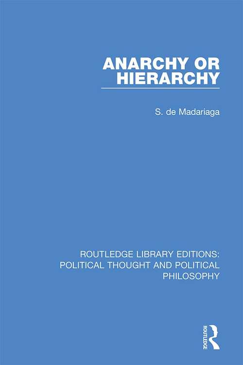 Book cover of Anarchy or Hierarchy (Routledge Library Editions: Political Thought and Political Philosophy #36)