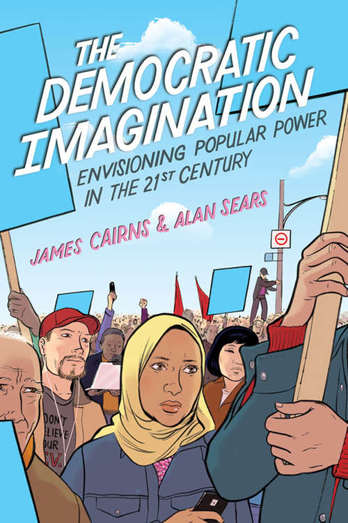 Book cover of The Democratic Imagination: Envisioning Popular Power In The Twenty-first Century