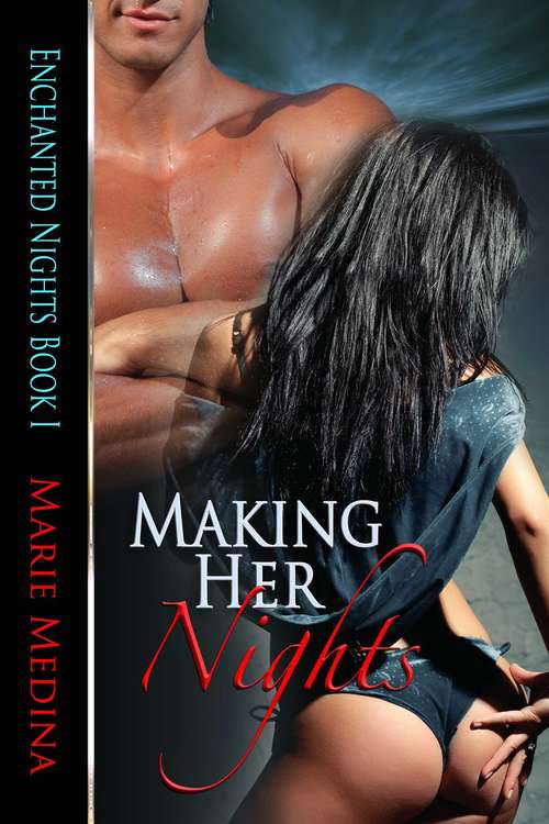 Book cover of Making Her Nights (Enchanted Nights #1)