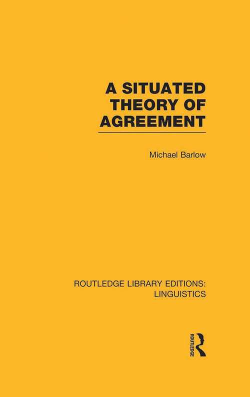 Book cover of A Situated Theory of Agreement (Routledge Library Editions: Linguistics)