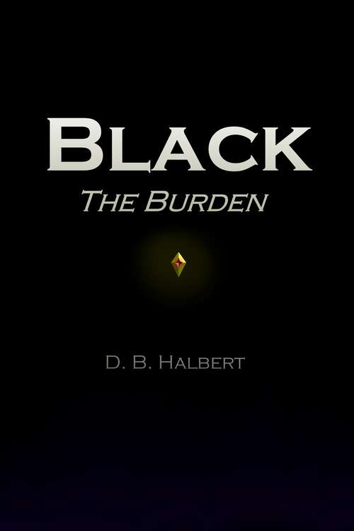 Book cover of Black: The Burden