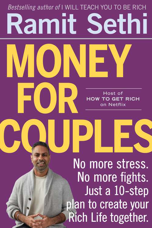 Book cover of Money For Couples: No  more stress. No more fights. Just a 10-step plan to create your Rich Life together