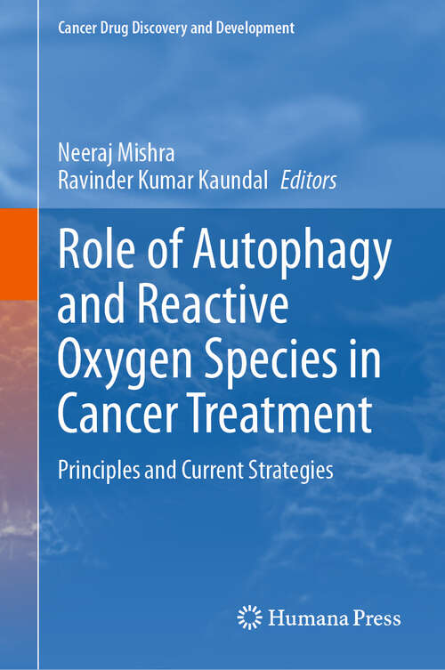 Book cover of Role of Autophagy and Reactive Oxygen Species in Cancer Treatment: Principles and Current Strategies (2024) (Cancer Drug Discovery and Development)