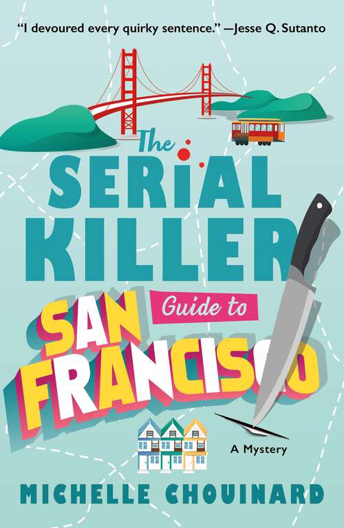 Book cover of The Serial Killer Guide to San Francisco: A Mystery