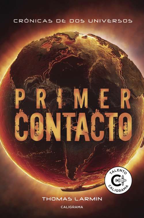 Book cover of Primer Contacto: CRÓNICAS DE DOS UNIVERSOS (Crónicas de dos universos: Volumen 2)