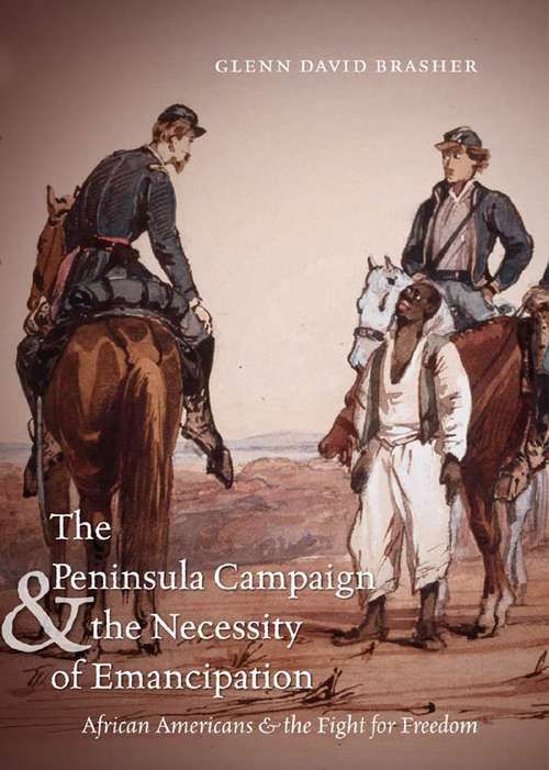 Cover image of The Peninsula Campaign and the Necessity of Emancipation