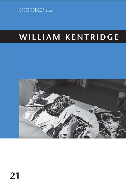 Book cover of William Kentridge (October Files #21)