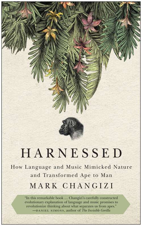 Book cover of Harnessed: How Language and Music Mimicked Nature and Transformed Ape to Man