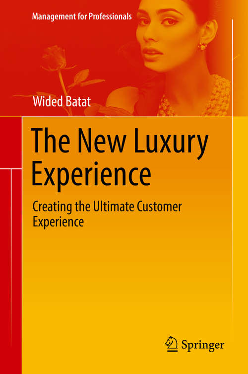 Book cover of The New Luxury Experience: Creating the Ultimate Customer Experience (1st ed. 2019) (Management for Professionals)