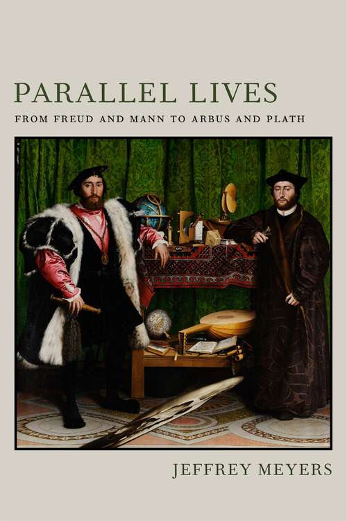 Book cover of Parallel Lives: From Freud and Mann to Arbus and Plath