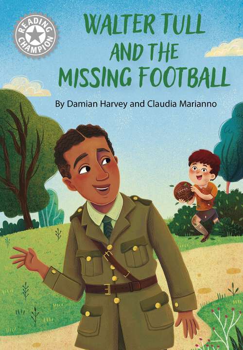 Book cover of Walter Tull and the Missing Football: Independent Reading White 10 (Reading Champion #517)