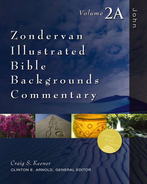 Book cover of John: Volume 2A (Zondervan Illustrated Bible Backgrounds Commentary)