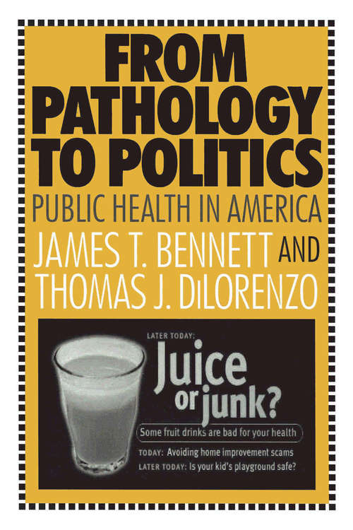 Book cover of From Pathology to Politics: Public Health in America