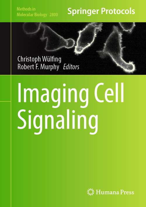 Book cover of Imaging Cell Signaling (2024) (Methods in Molecular Biology #2800)