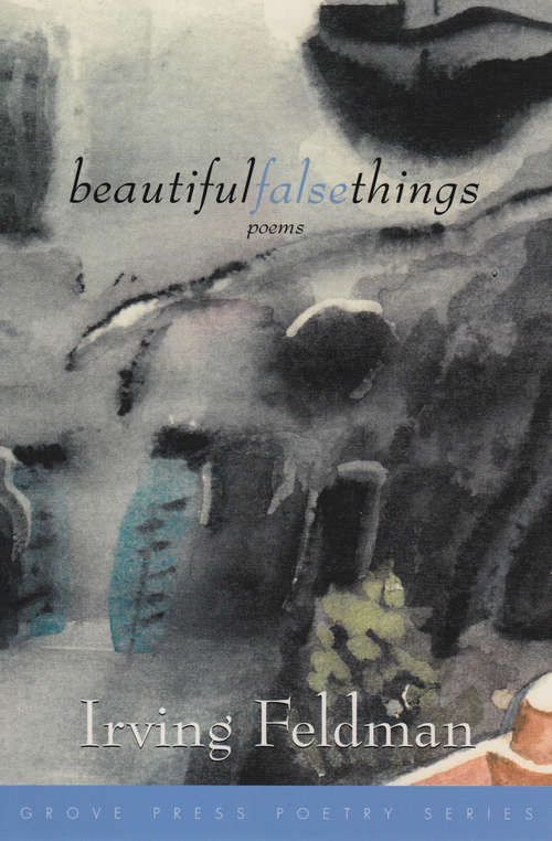 Book cover of Beautiful False Things: Poems