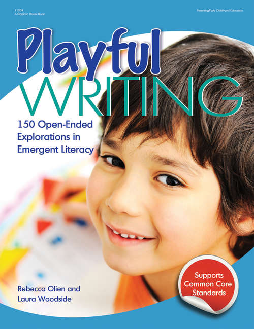 Book cover of Playful Writing: 150 Open-Ended Explorations in Emergent Literacy