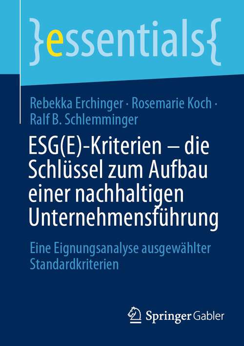 Book cover of ESG: Eine Eignungsanalyse ausgewählter Standardkriterien (1. Aufl. 2022) (essentials)