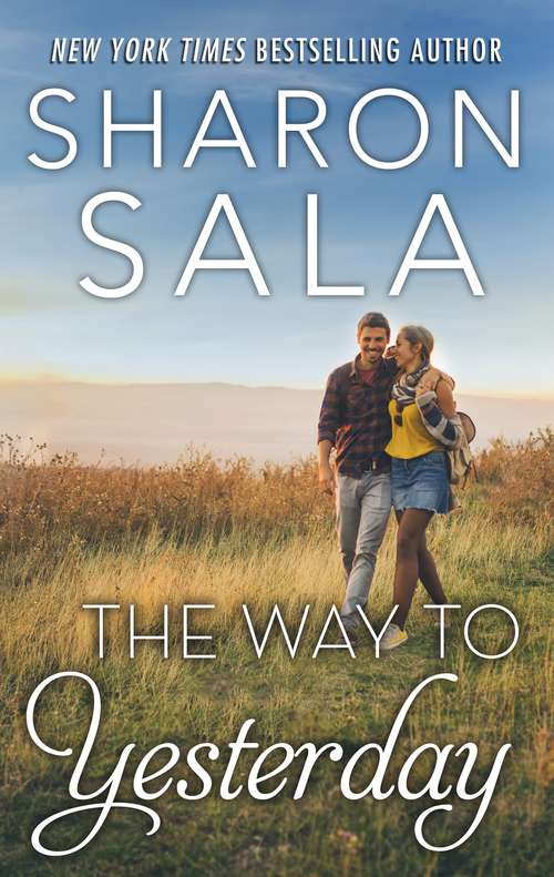 Book cover of The Way to Yesterday (Original) (Bestselling Author Collection #11)