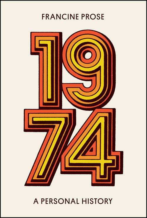 Book cover of 1974: A Personal History