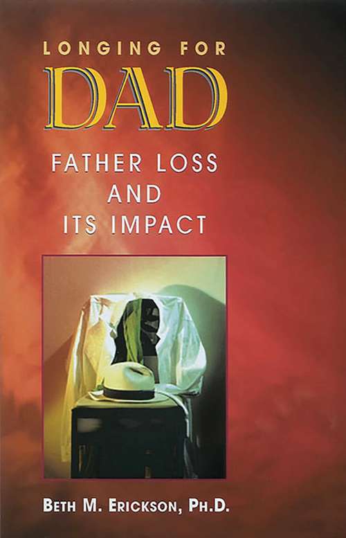 Book cover of Longing for Dad: Father Loss and Its Impact