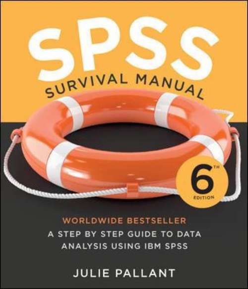 Book cover of SPSS Survival Manual: A Step By Step Guide to Data Analysis Using IBM SPSS (Sixth Edition)