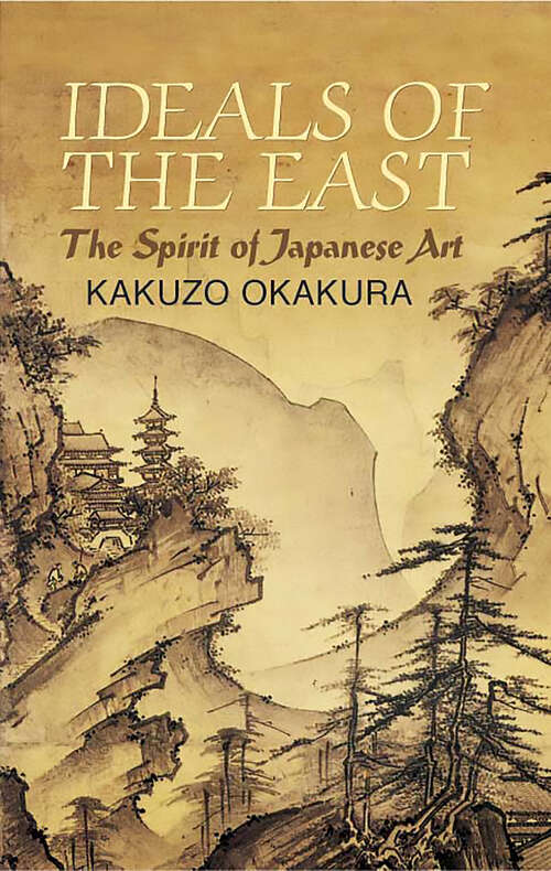 Book cover of Ideals of the East: The Spirit of Japanese Art