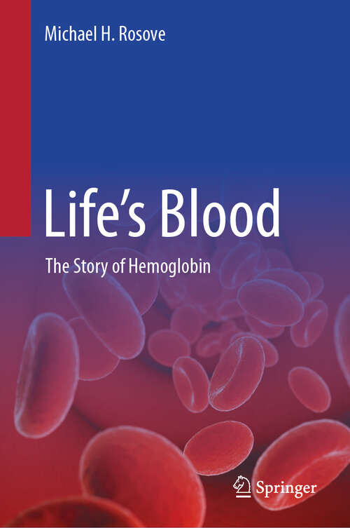 Book cover of Life’s Blood: The Story of Hemoglobin