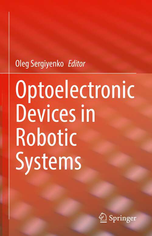 Book cover of Optoelectronic Devices in Robotic Systems (1st ed. 2022)