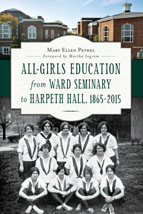 Book cover of All-Girls Education from Ward Seminary to Harpeth Hall: 1865-2015