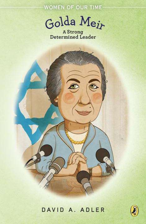 Book cover of Golda Meir: A Strong Determined Leader (Women of Our Time)