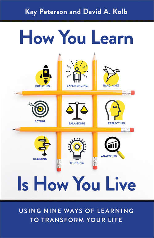 Book cover of How You Learn Is How You Live: Using Nine Ways of Learning to Transform Your Life
