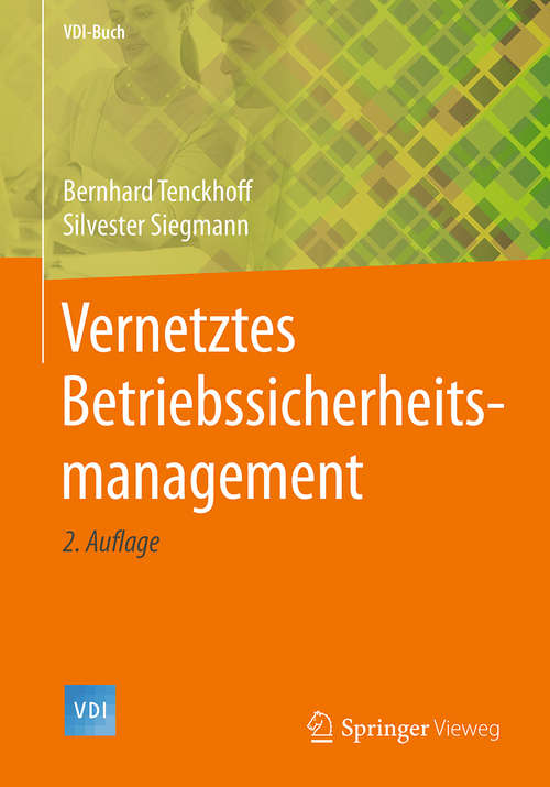 Book cover of Vernetztes Betriebssicherheitsmanagement (2. Aufl. 2019) (VDI-Buch)