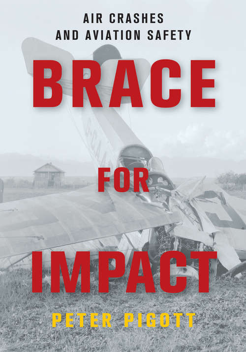 Book cover of Brace for Impact: Air Crashes and Aviation Safety