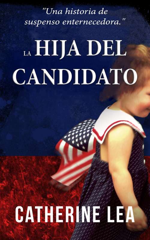 Book cover of La hija del candidato