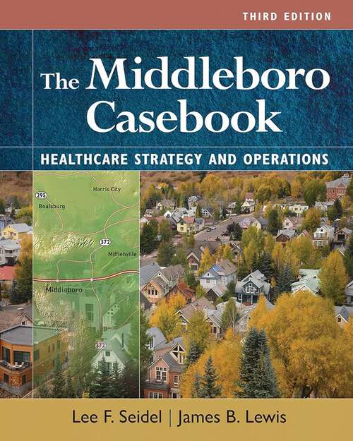 Book cover of The Middleboro Casebook: Healthcare Strategy And Operations (3)