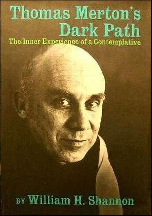 Book cover of Thomas Merton's Dark Path: The Inner Experience of a Contemplative