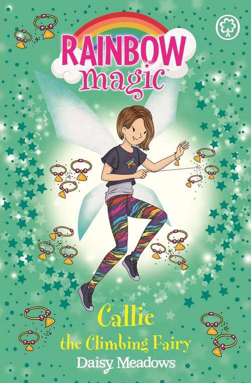 Book cover of Callie the Climbing Fairy: The After School Sports Fairies Book 4 (Rainbow Magic #4)