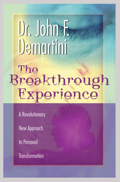 Book cover of The Breakthrough Experience: A Revolutionary New Approach To Personal Transformation