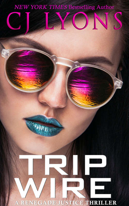 Book cover of Trip Wire: A Renegade Justice Thriller Featuring Morgan Ames (Renegade Justice Thrillers #5)