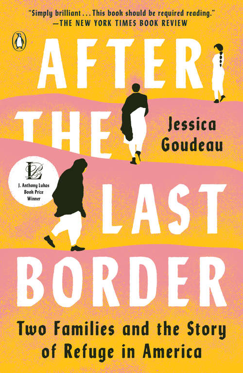 Book cover of After the Last Border: Two Families and the Story of Refuge in America
