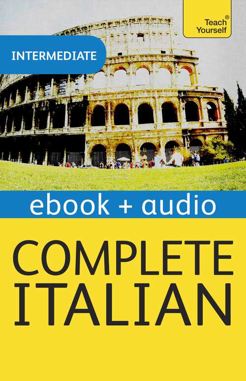 Book cover of Complete Italian (Learn Italian with Teach Yourself): Enhanced eBook: New edition