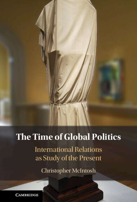 Book cover of The Time of Global Politics