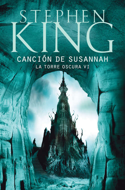 Book cover of Canción de Susannah (La Torre Oscura: Volumen 6)