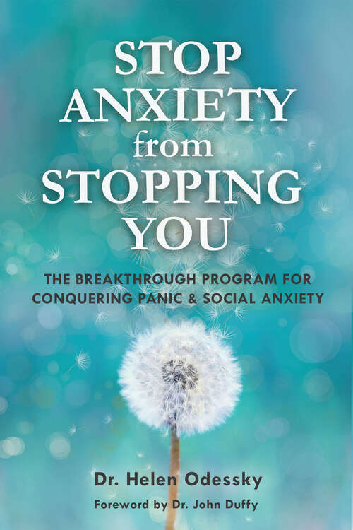 Book cover of Stop Anxiety from Stopping You: The Breakthrough Program For Conquering Panic and Social Anxiety