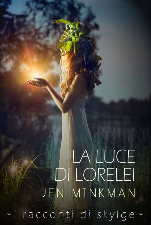 Book cover of La Luce di Lorelei - I racconti di Skylge vol. 2