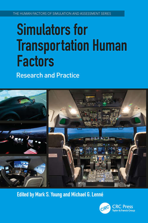 Book cover of Simulators for Transportation Human Factors: Research and Practice (The Human Factors of Simulation and Assessment Series)