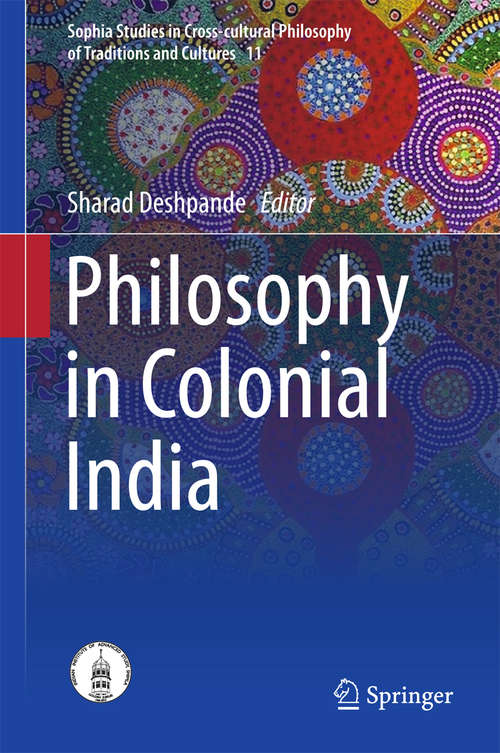 Book cover of Philosophy in Colonial India