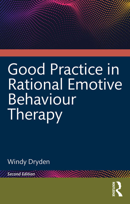 Book cover of Good Practice in Rational Emotive Behaviour Therapy (2)