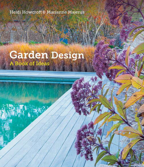 Book cover of Garden Design: A Book of Ideas